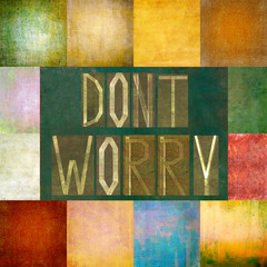 Textured, geometric background image depicting the message: Don't worry