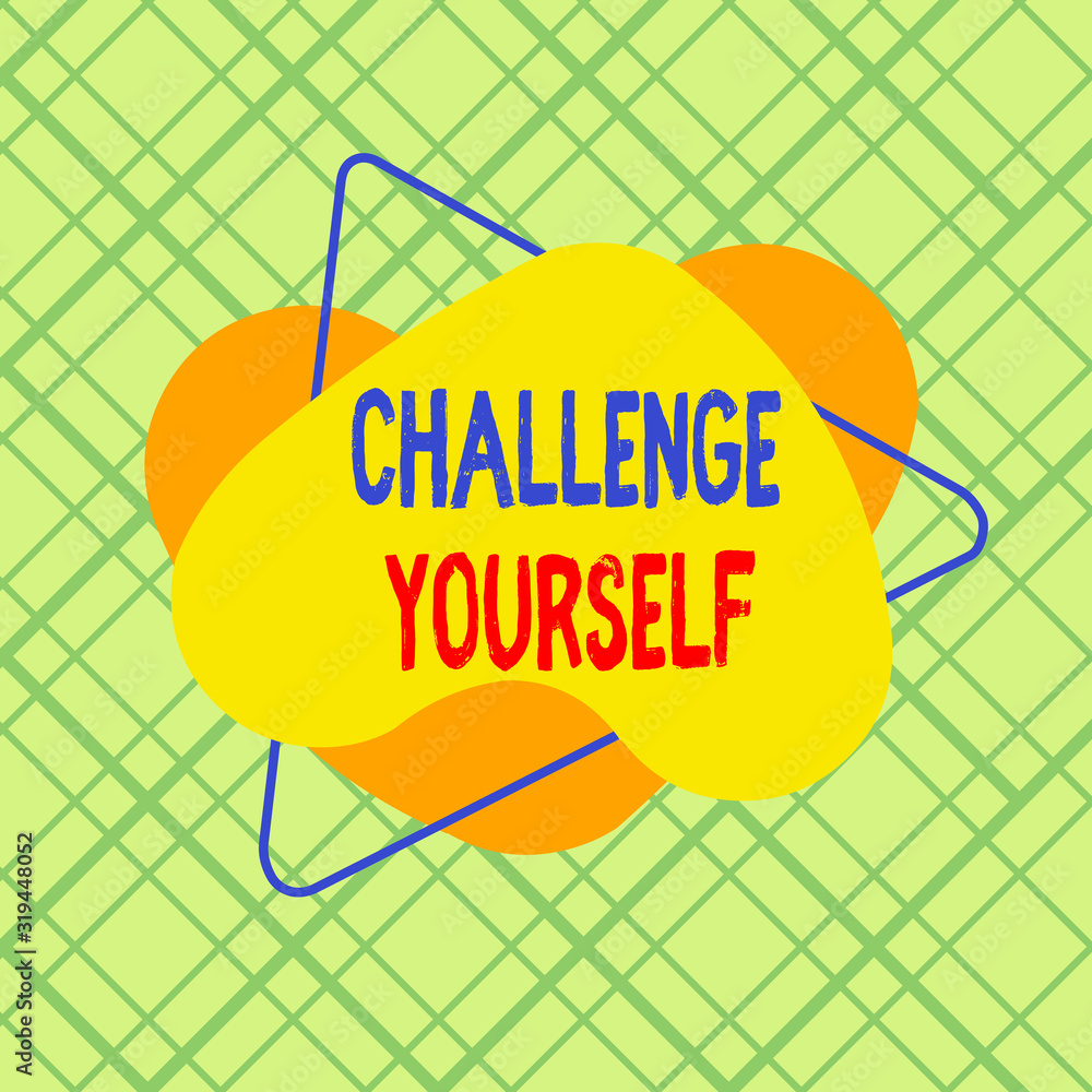 Poster conceptual hand writing showing challenge yourself. concept meaning opportunity to be part of someth
