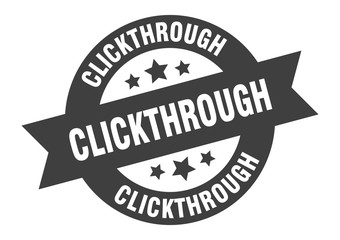 clickthrough sign. clickthrough round ribbon sticker. clickthrough tag