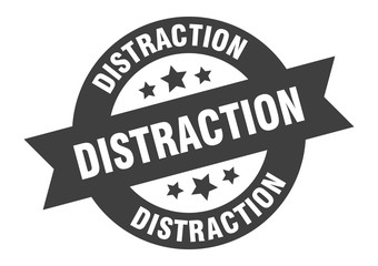 distraction sign. distraction round ribbon sticker. distraction tag