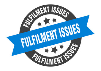 fulfilment issues sign. fulfilment issues round ribbon sticker. fulfilment issues tag