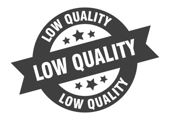 Fototapeta premium low quality sign. low quality round ribbon sticker. low quality tag