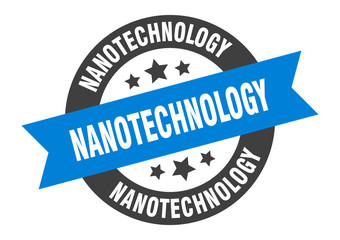 nanotechnology sign. nanotechnology round ribbon sticker. nanotechnology tag