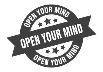 open your mind sign. open your mind round ribbon sticker. open your mind tag