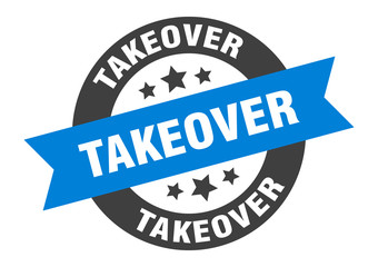 takeover sign. takeover round ribbon sticker. takeover tag
