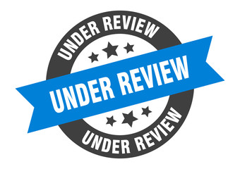under review sign. under review round ribbon sticker. under review tag