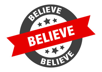 believe sign. believe round ribbon sticker. believe tag