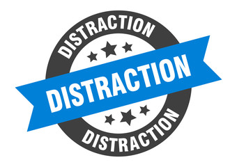 distraction sign. distraction round ribbon sticker. distraction tag