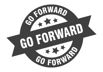 go forward sign. go forward round ribbon sticker. go forward tag