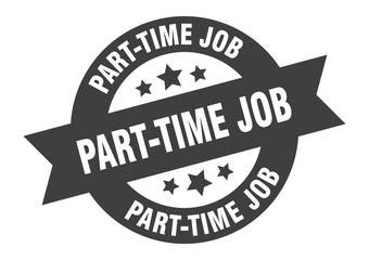 part-time job sign. part-time job round ribbon sticker. part-time job tag