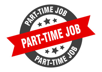 part-time job sign. part-time job round ribbon sticker. part-time job tag
