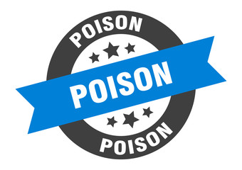 poison sign. poison round ribbon sticker. poison tag
