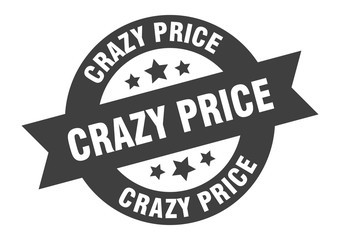 crazy price sign. crazy price round ribbon sticker. crazy price tag