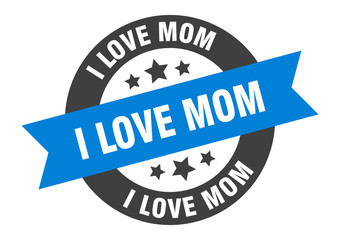 i love mom sign. i love mom round ribbon sticker. i love mom tag
