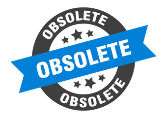 obsolete sign. obsolete round ribbon sticker. obsolete tag