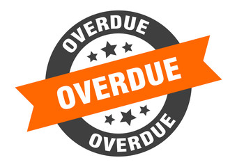 Fototapeta premium overdue sign. overdue round ribbon sticker. overdue tag