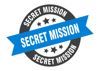 secret mission sign. secret mission round ribbon sticker. secret mission tag