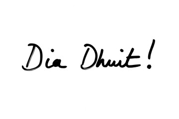 Dia Dhuit! - the Gaeilge phrase meaning Hello!