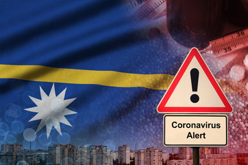 Nauru flag and Coronavirus 2019-nCoV alert sign. Concept of high probability of novel coronavirus...
