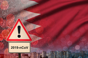 Bahrain flag and Coronavirus 2019-nCoV alert sign. Concept of high probability of novel coronavirus...