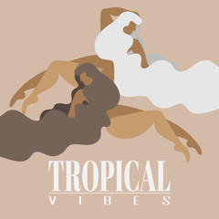 Tropical vibes. Vector hand drawn illustration of fat women. Creative artwork made in flat style.  Template for card, poster, banner, print for t-shirt, coloring,  patch.