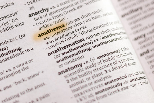 The word or phrase Anathema in a dictionary.