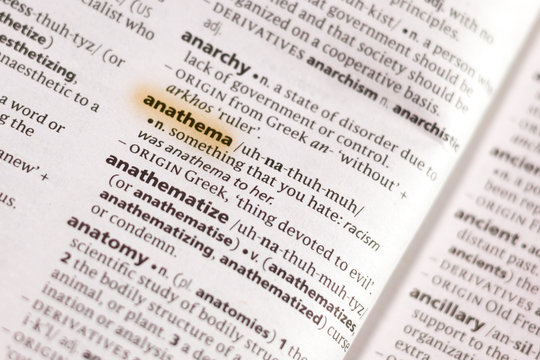 The word or phrase Anathema in a dictionary.