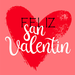 Happy Valentines Day template with red heart and handwritten calligraphy text in Spanish. Vector illustration with lettering Feliz San Valentin. Great for greeting card, invitation, banner, poster.