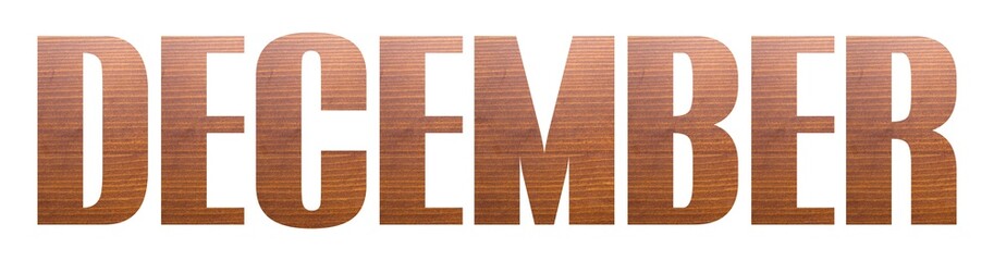 DECEMBER word with brown wooden texture on white background.