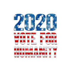 Vote For Humanity 2020 Elections Unites States