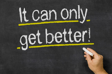 Fototapeta premium It can only get better