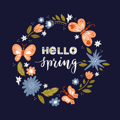 Flowers, butterflies wreath and lettering. Hello spring greeting card