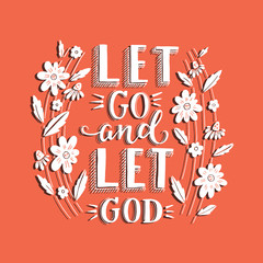 Vector religions lettering - Let go and let God. Modern lettering illustration.