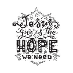 Vector religions lettering -Jesus give as the hope we need.