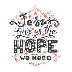 Vector religions lettering -Jesus give as the hope we need.