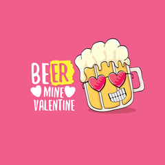Beer mine valentines vector valentines greeting card with beer glass cartoon character isolated on pink background. Vector adult valentines day party poster design template with funny slogan