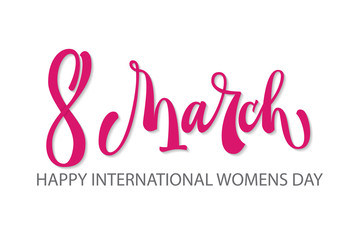 8 March - Internatioanal Women's Day card with calligraphy sign.