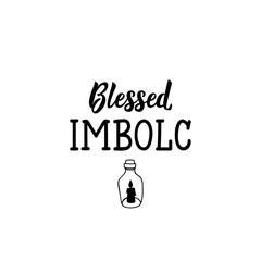 Blessed Imbolc. Lettering. calligraphy vector. Ink illustration.