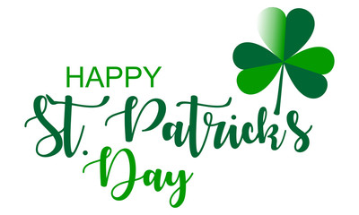 Happy Saint Patrick Day. Lettering decoration with clover leafs.  Vector graphic illustration suitable for banner or greeting card.