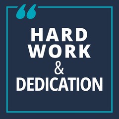 Hard work and dedication - quotes about working hard