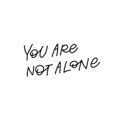 You are not alone calligraphy quote lettering