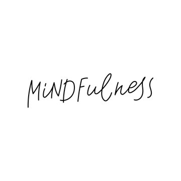 Mindfulness calligraphy quote lettering