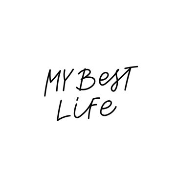 My best life calligraphy quote lettering