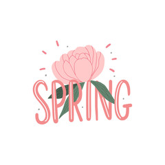 Spring lettering with flower peony for print, banner, card. Seasonal spring illustration.