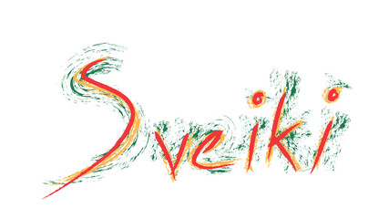 Sveiki! Means hello in latvian language, Hand writing with lithuania flag colors