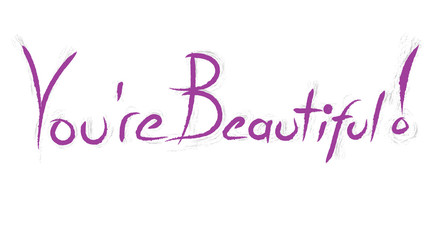 You're Beautiful ! Hand writing with purple and white colors