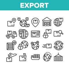 Export Global Logistic Collection Icons Set Vector. Truck Cargo And Ship With Container, Airplane And Box, Storage And Globe Export Concept Linear Pictograms. Monochrome Contour Illustrations