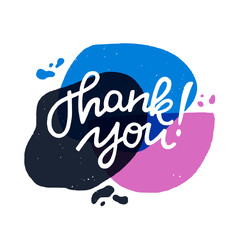 Thank you calligraphy lettering text. Handwritten inscription on trendy liquid blobs abstract banner. Lovely expression of gratefulness for ecard, post, card, print, blog, newsletter, social media.