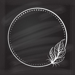Fototapeta na wymiar Vector round dotted frame frame with boho style feathers decoration on a chalkboard background