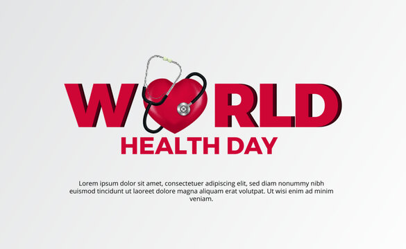 world health day. stethoscope wrapped at 3D love hearth. Typography design decorative illustration. global healthcare